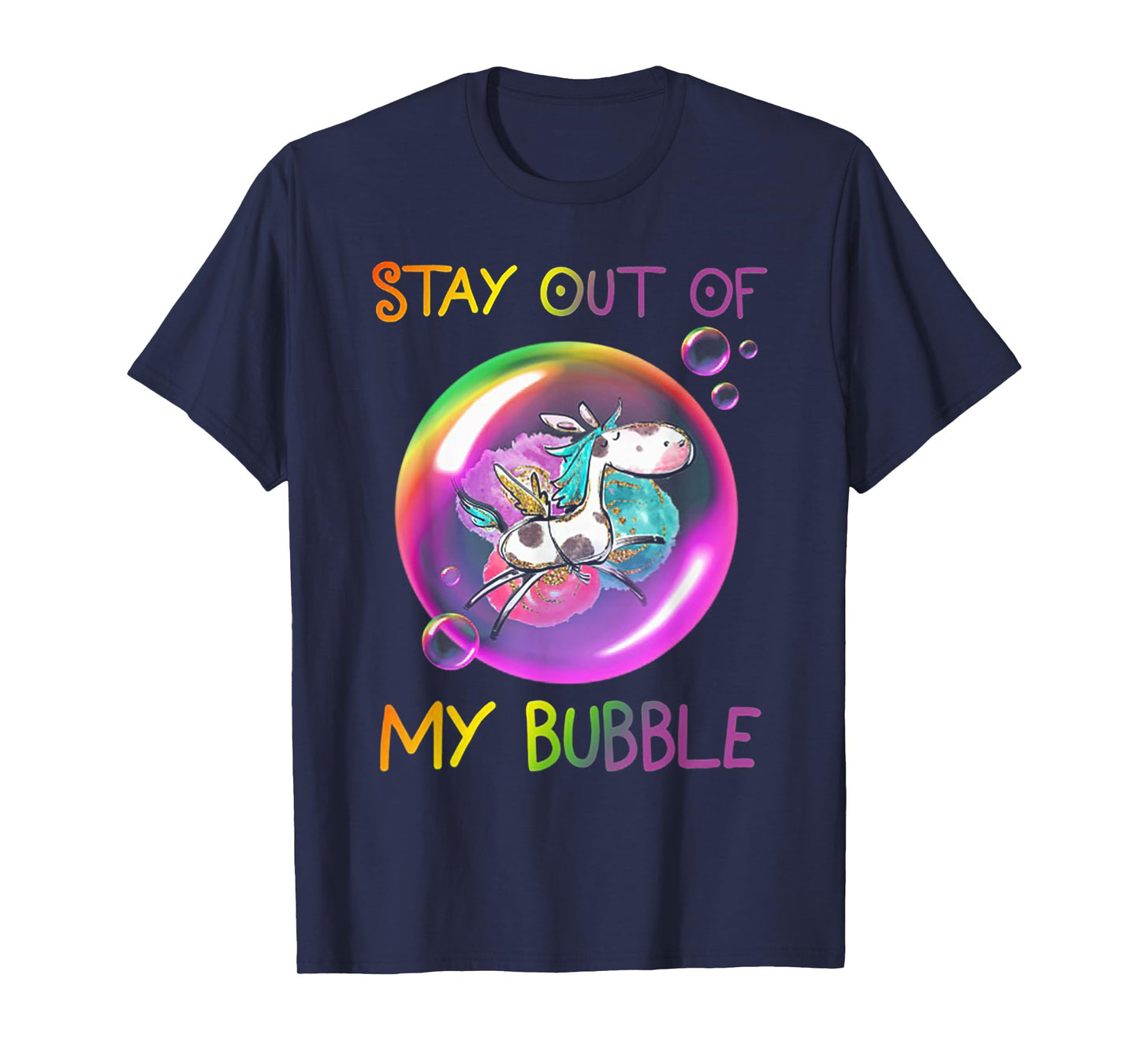 Stay Out Of My Bubble Funny Unicorn T-Shirt
