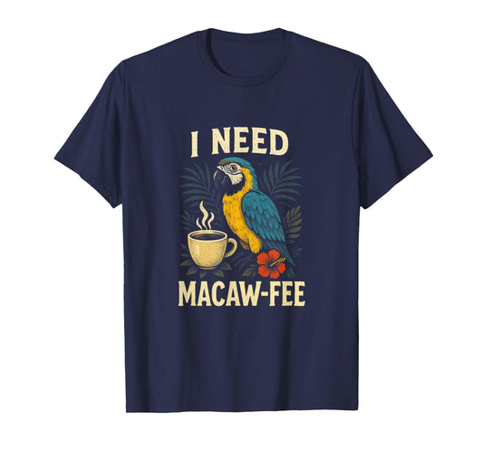 Funny Parrot Macaw Coffee Parrots Bird Lover T-Shirt