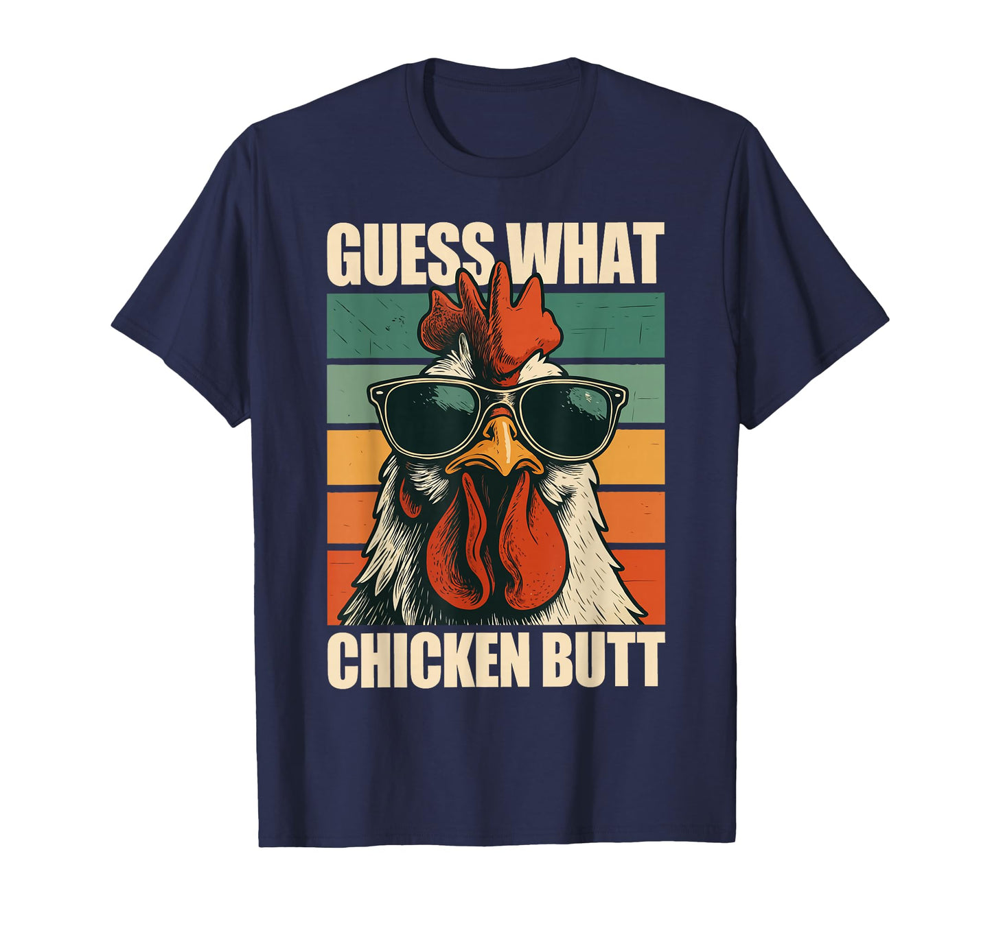 Guess What Chicken Butt T-Shirt