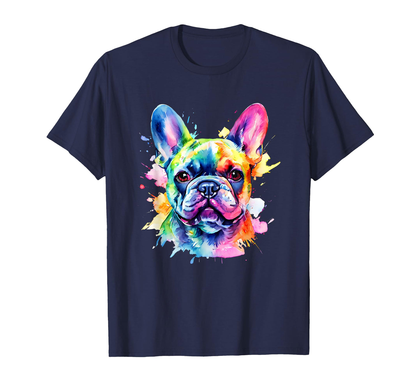 Colorful French Bulldog Portrait Splash Art Men Women Girls Kids T-Shirt