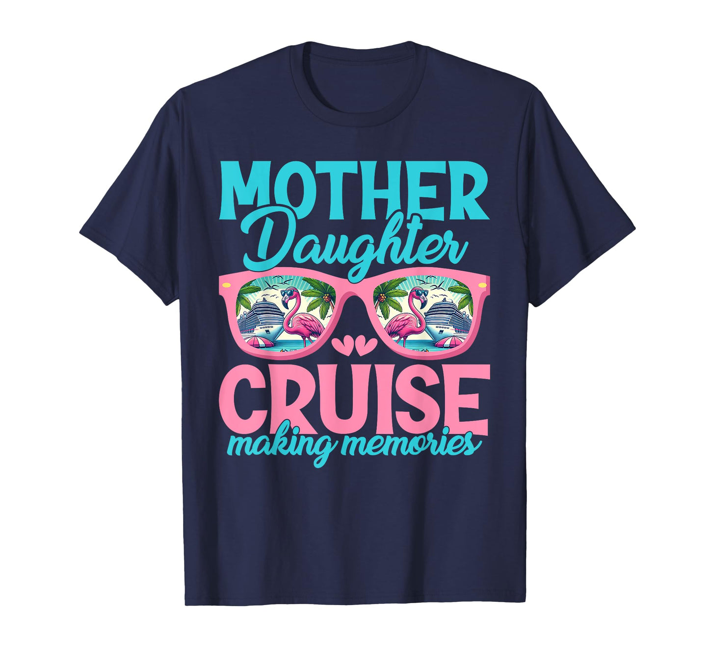Mother Daughter Cruise Trip Matching Cruising Squad Womens T-Shirt