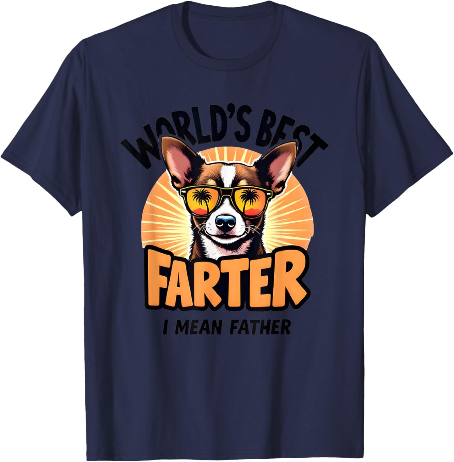 World's Best Farter I Mean Father Fathers Day Funny Dad Dog T-Shirt
