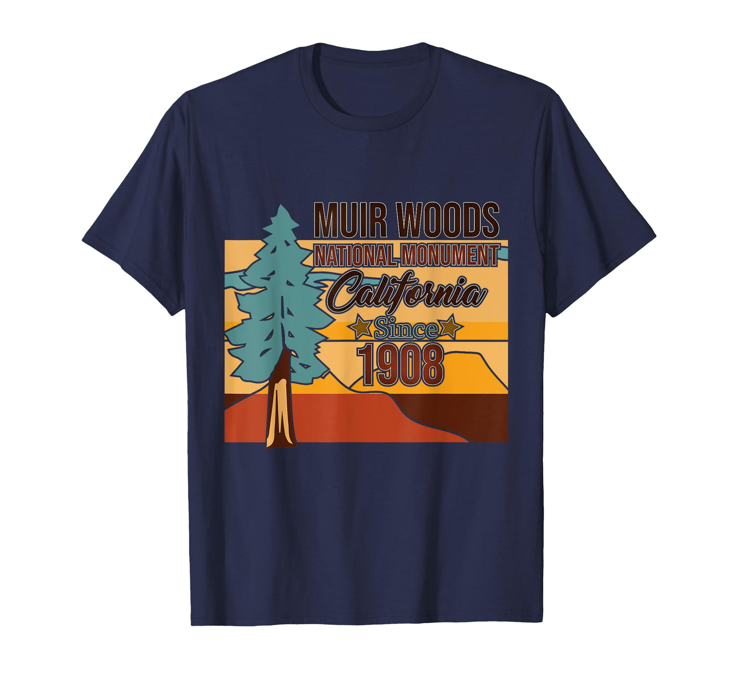 Muir Woods Monument California 1908 - Tourist Souvenir Gift T-Shirt