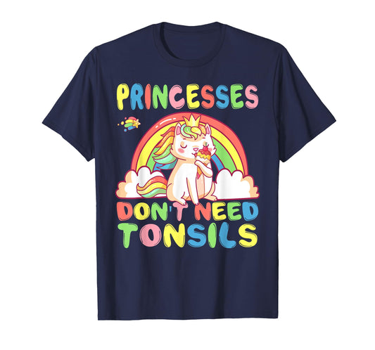 Princesses Don't Need Tonsils Removal Surgery Recovery gift T-Shirt
