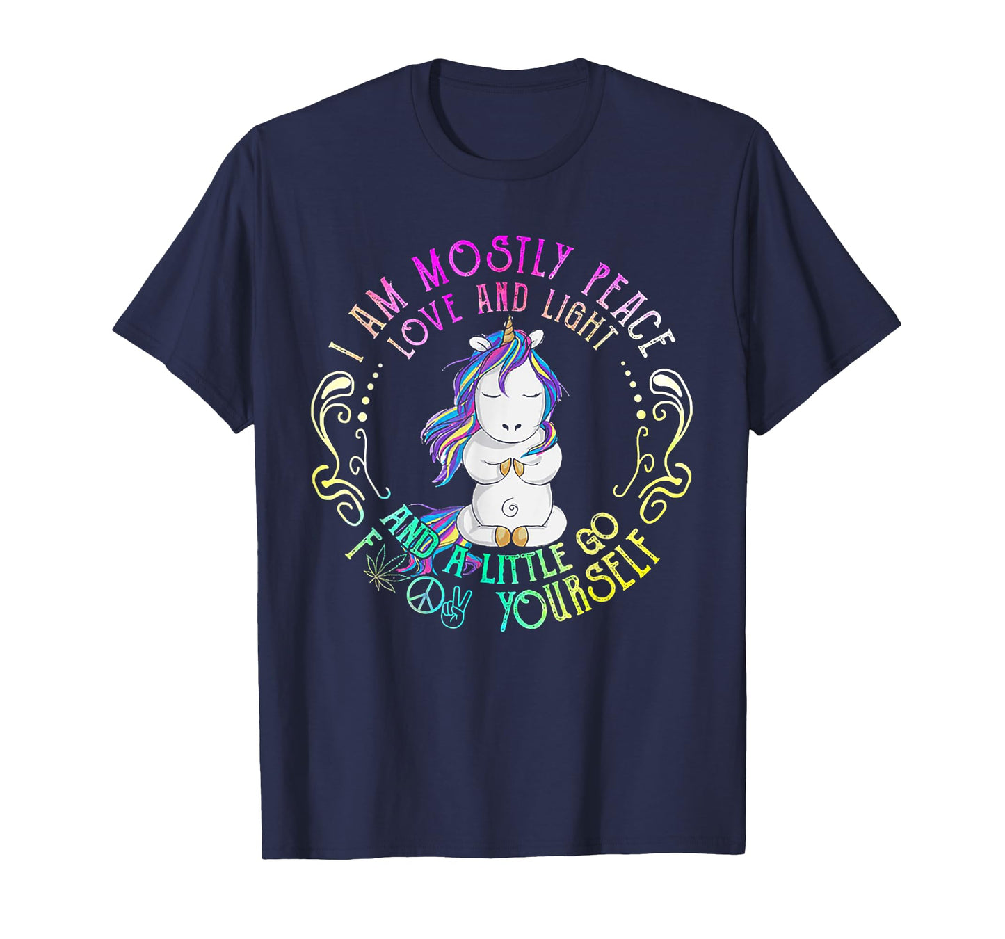 Funny Unicorn I Am Mostly Peace Love And Light T-Shirt