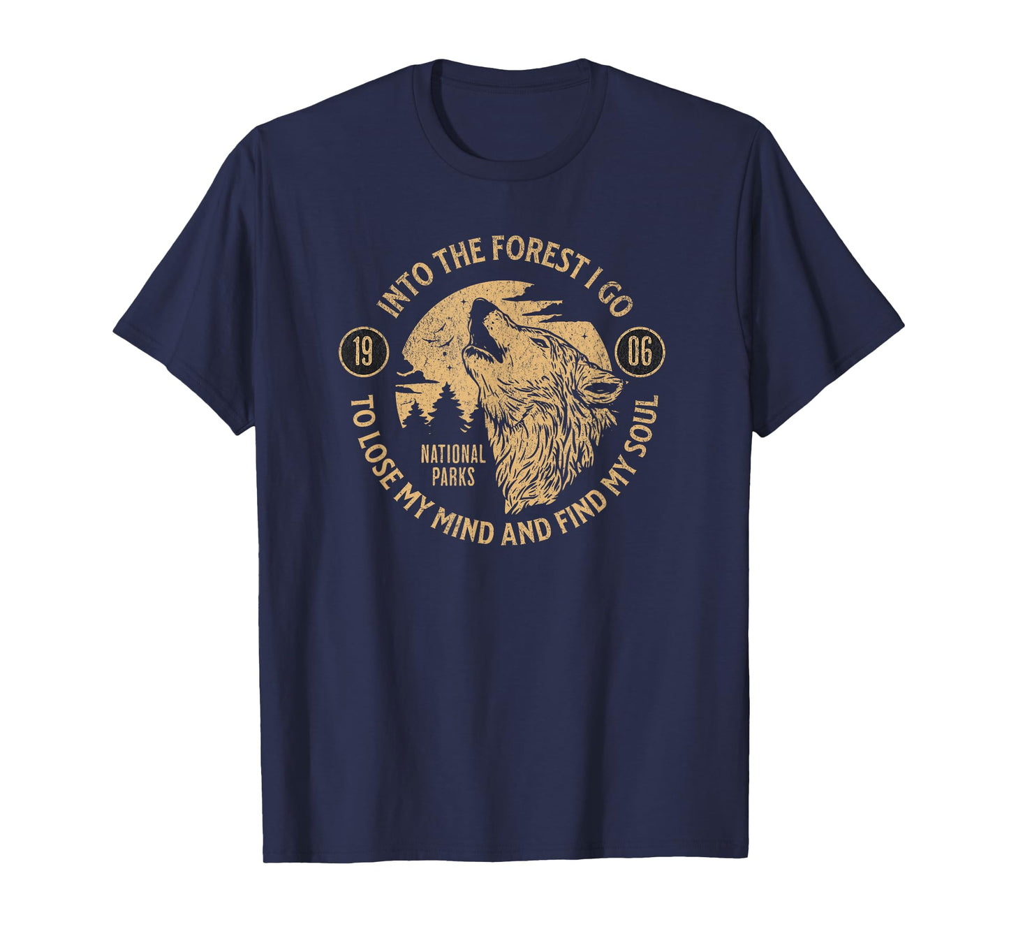 Into the Forest I Go Nature Lovers National Parks T-Shirt