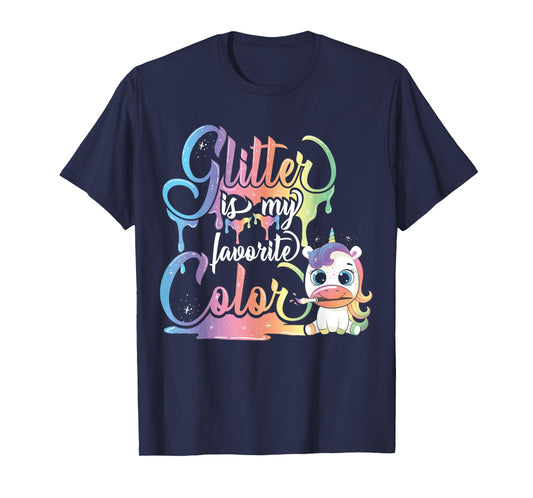 Glitter Is My Favorite Color Unicorn Rainbow, Cute & Funny T-Shirt