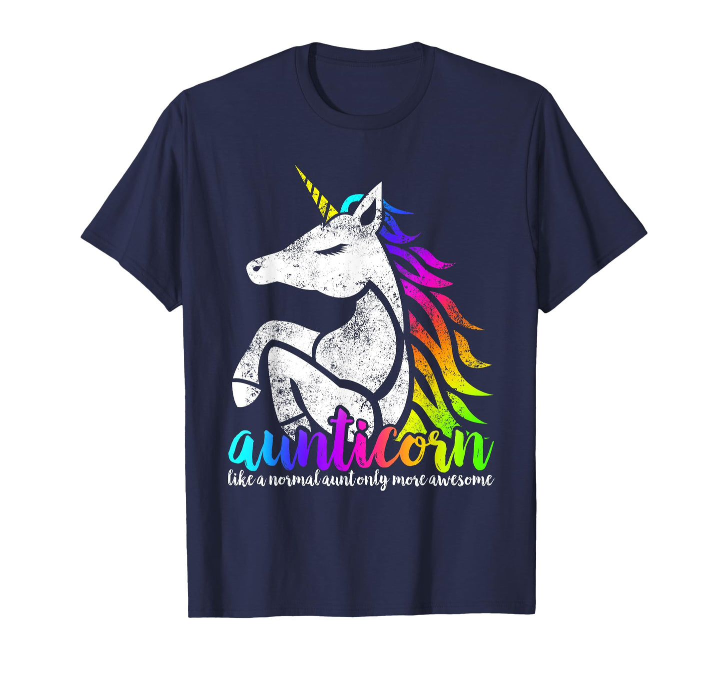 Aunticorn Like A Normal Aunt Only Awesome Tee Christmas Gift T-Shirt