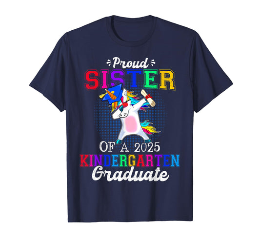 Proud Sister Of A 2025 Kindergarten Graduate Unicorn Dabbing T-Shirt