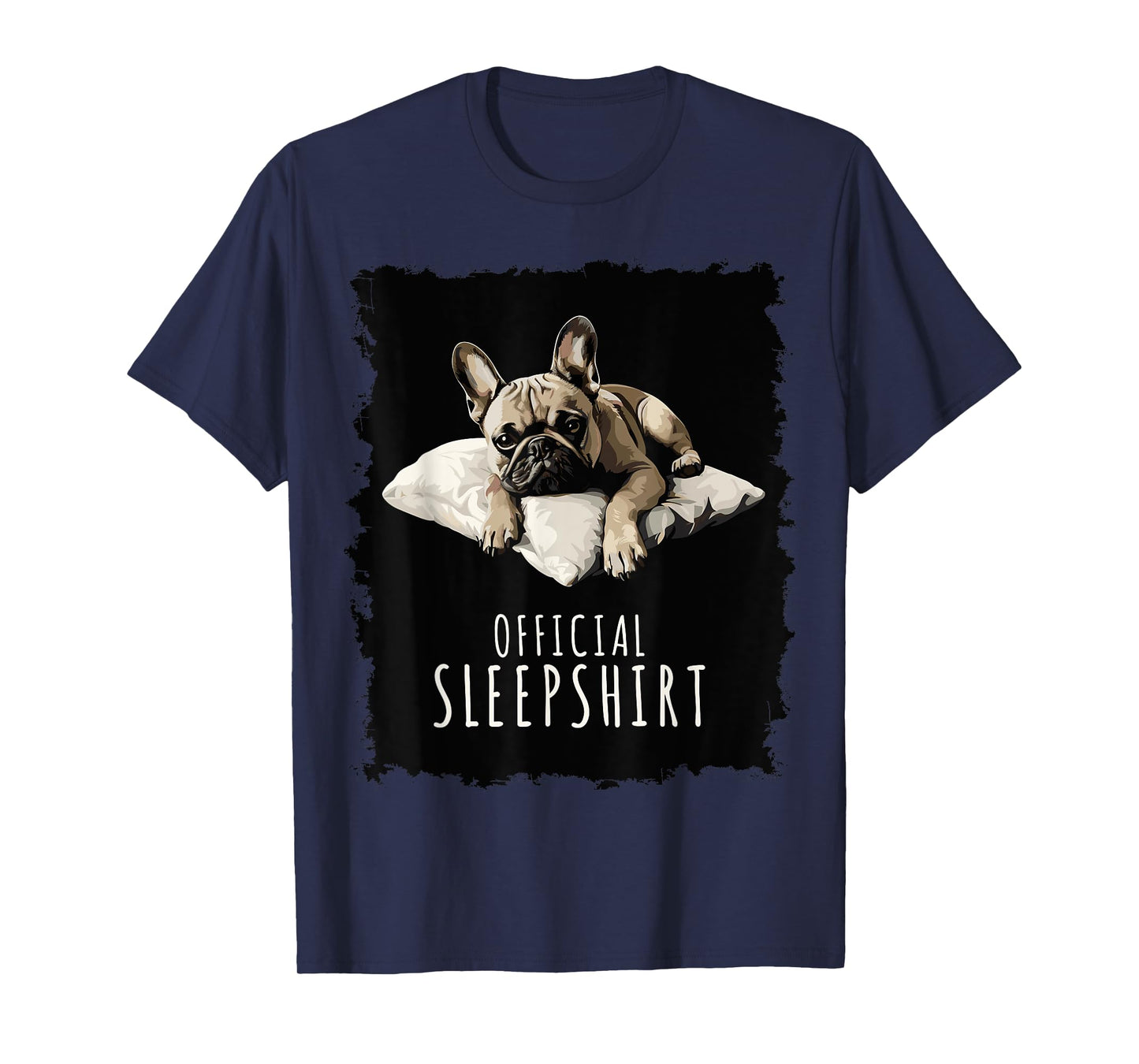 French Bulldog Official Sleepshirt Bulldog T-Shirt for Men Women