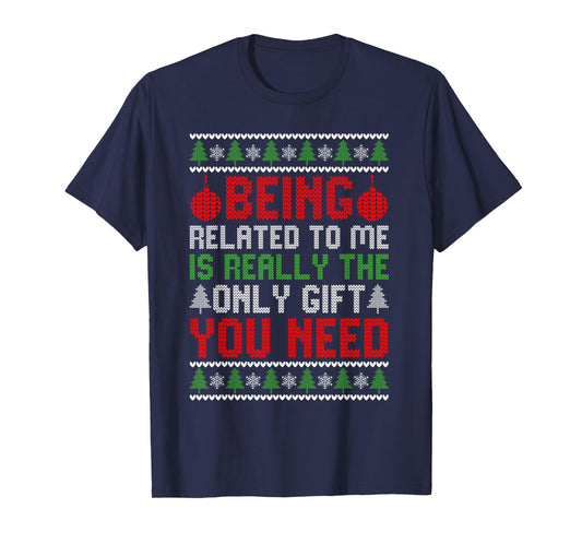 Christmas Being Related To Me Funny Family Pajamas Xmas T-Shirt