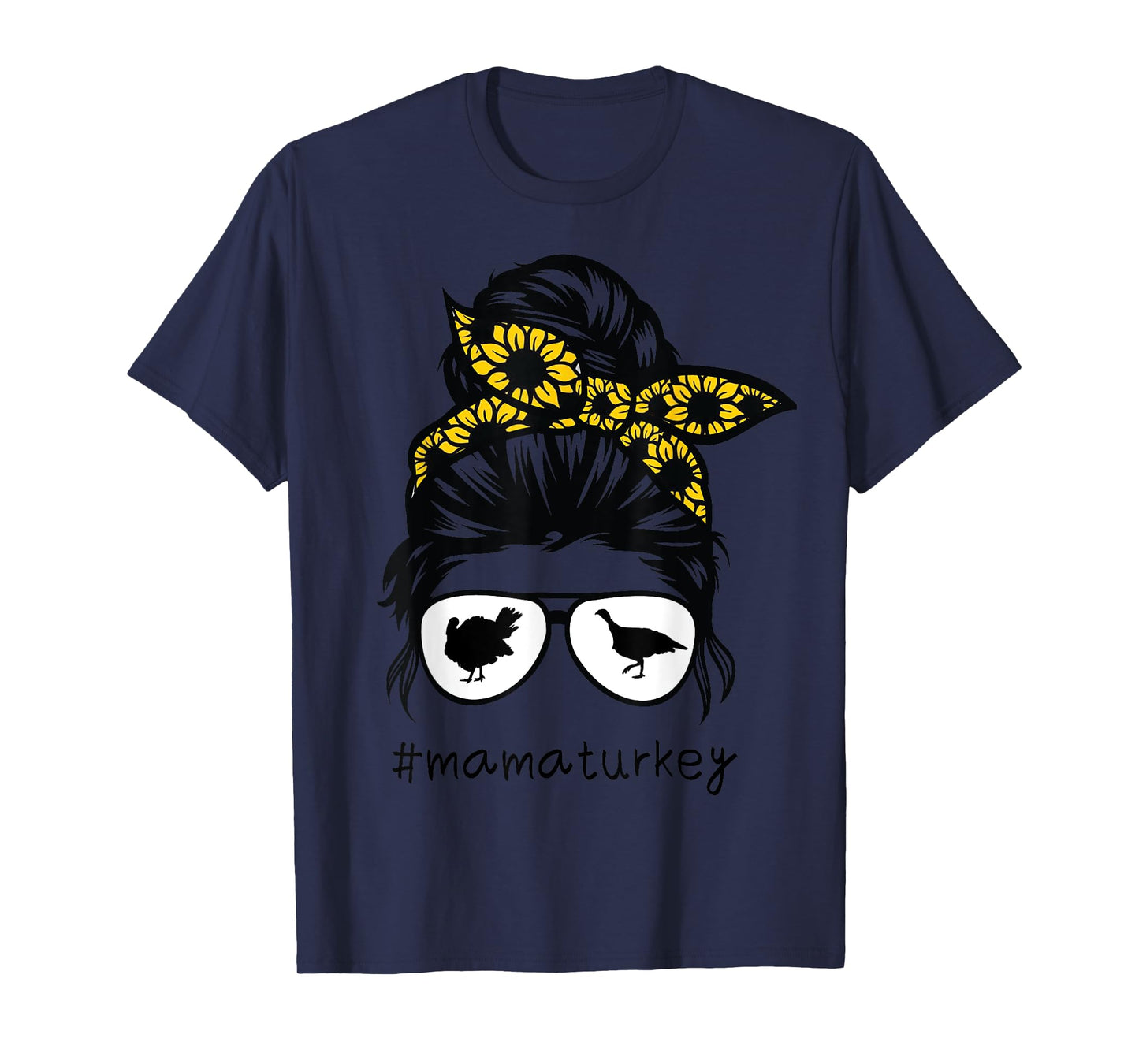 turkey mom Messy Hair Bun Sunflower, turkey mama T-Shirt