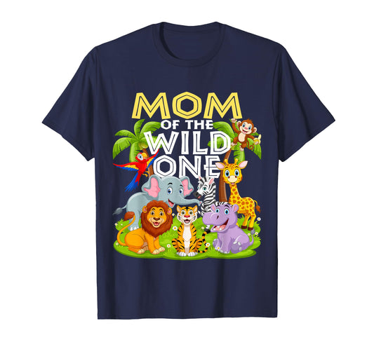 Mom Of The Wild One 1st Birthday Zoo Animal Safari Jungle T-Shirt