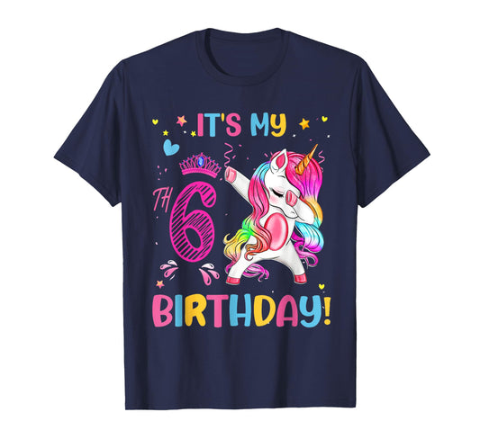 It's My 6th Birthday Unicorn Girls Funny 6 Year Old Birthday T-Shirt