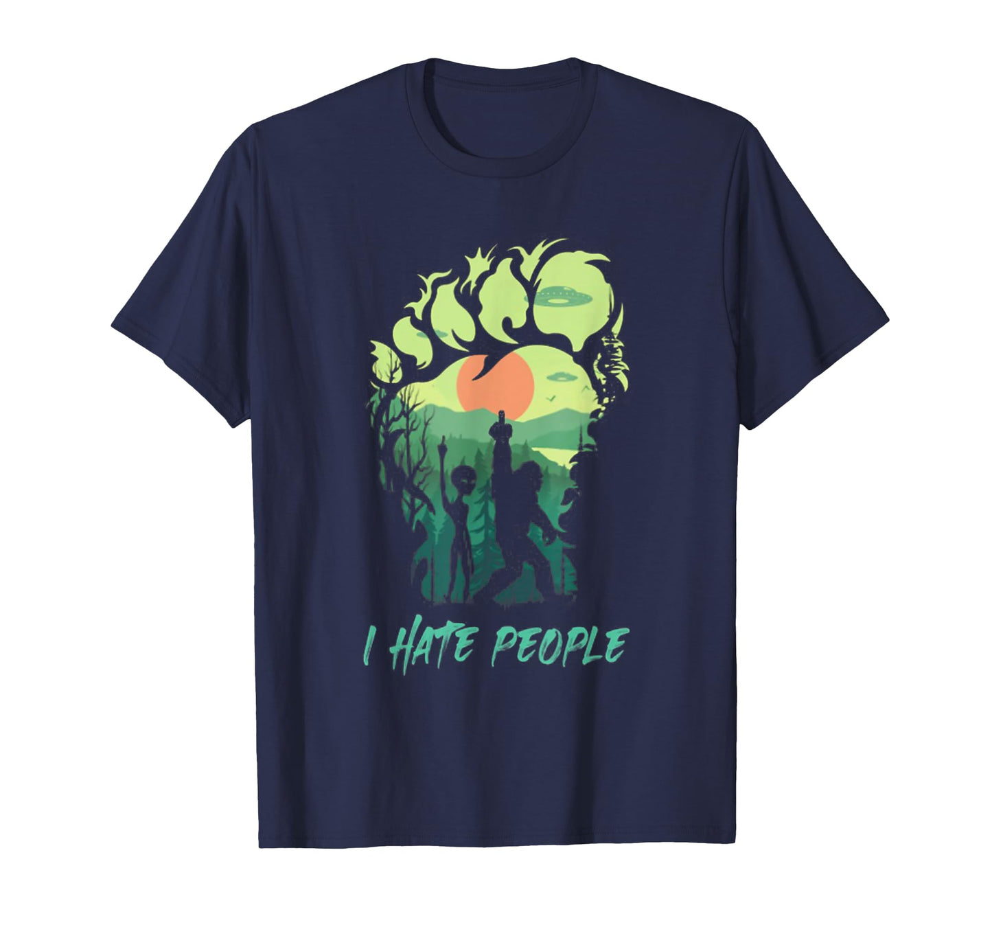 Alien Bigfoot Middle Finger I Hate People Funny Camping Gift T-Shirt
