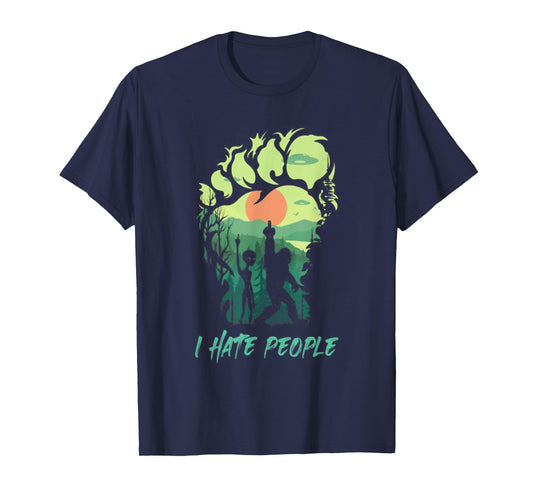 Alien Bigfoot Middle Finger I Hate People Funny Camping Gift T-Shirt