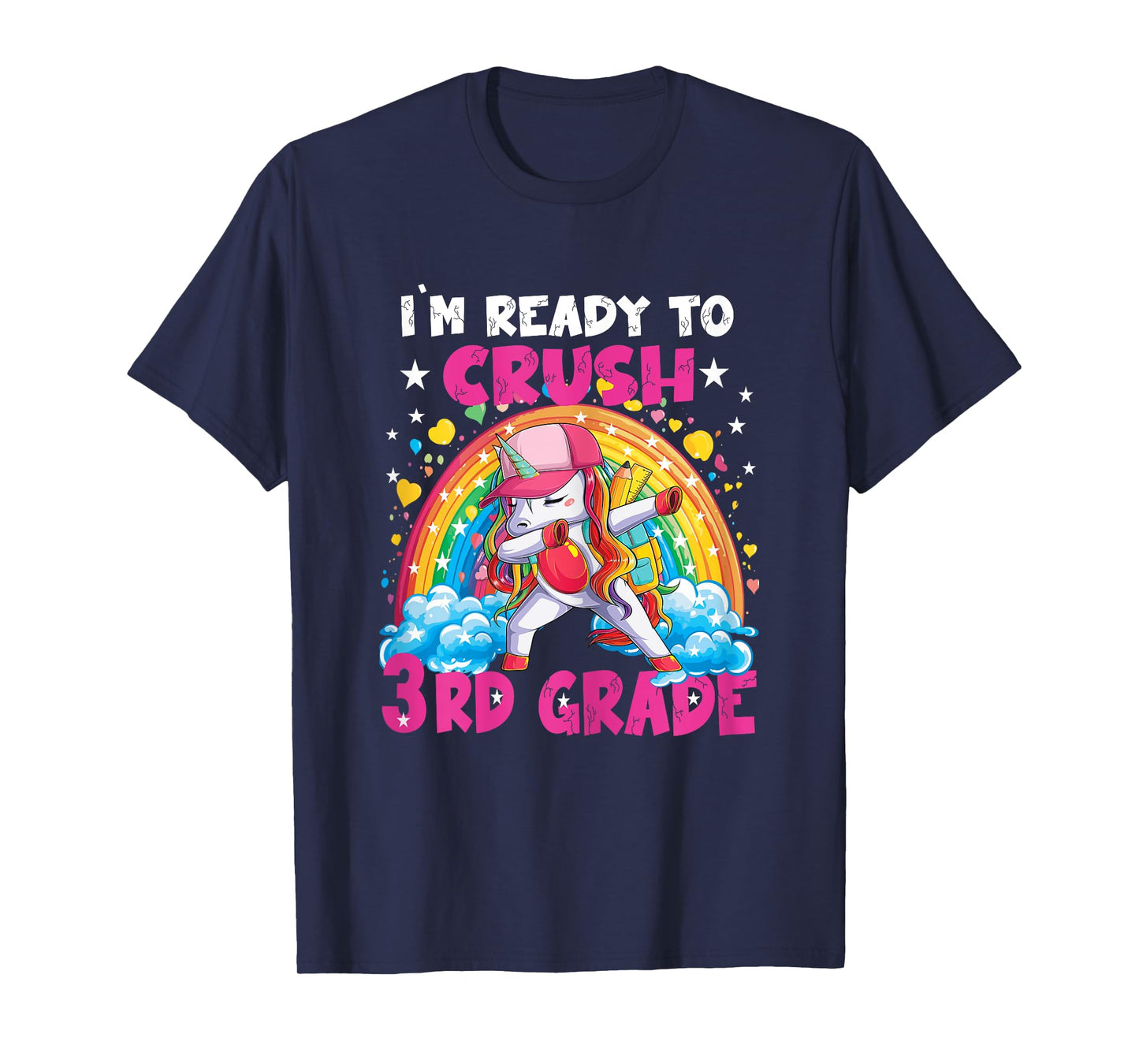 I'm Ready To Crush 3rd Grade Unicorn Girl Gifts T-Shirt