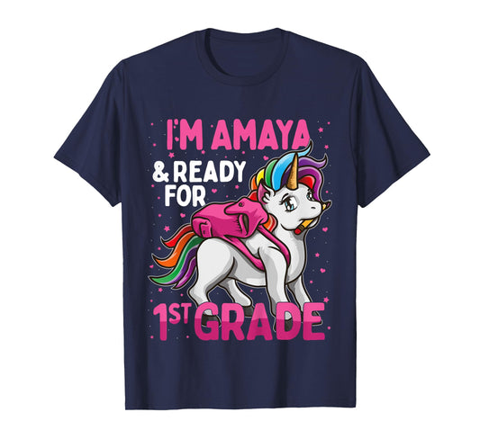 Kids 1st Grader Unicorn I'm Amaya And Ready For First Grade T-Shirt