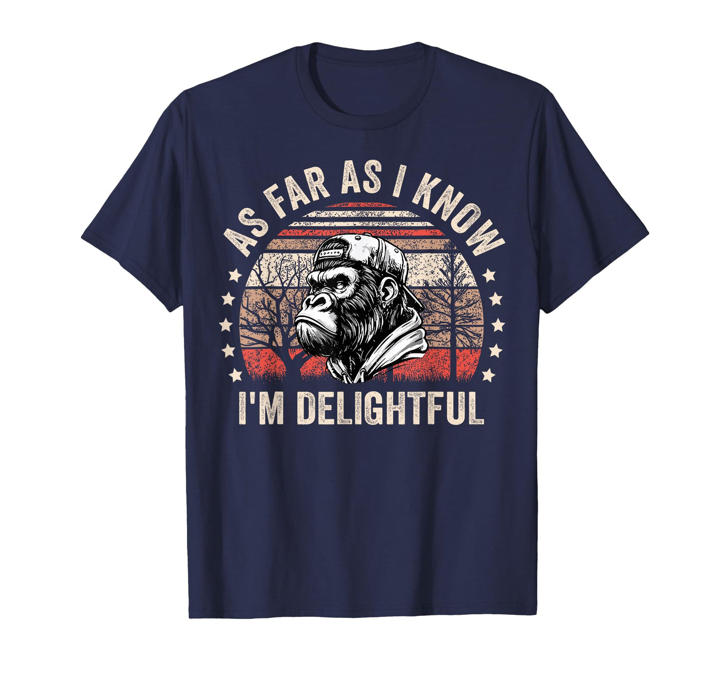 As Far As I Know I'm Delightful Funny Monkey T-Shirt