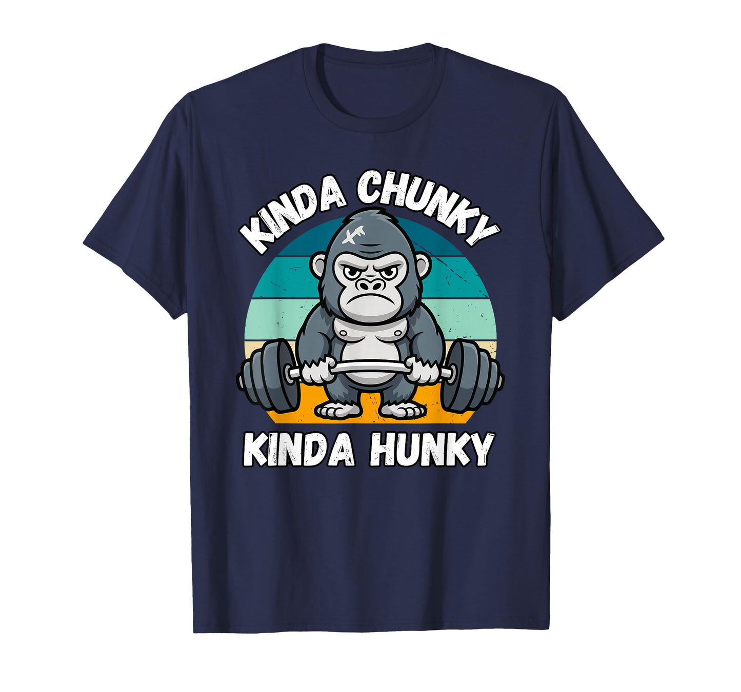 Kinda Chunky Kinda Hunky Weight Lifting Gorilla Funny Gym T-Shirt
