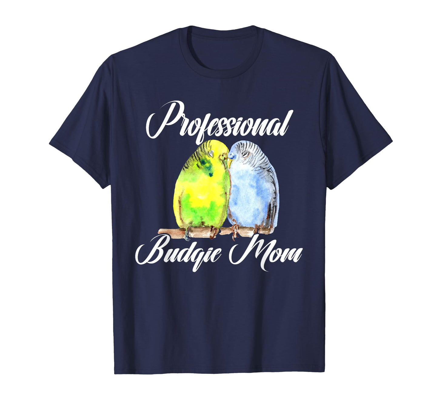 Professional Budgie Mom Parakeet Bird Budgerigar Lover Women T-Shirt