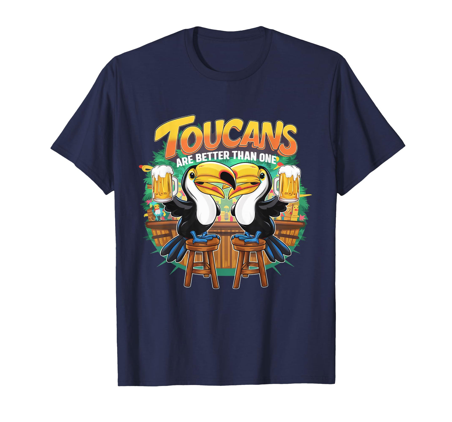 Toucans Are Better Than One Tropical Bird Beer Drinking T-Shirt