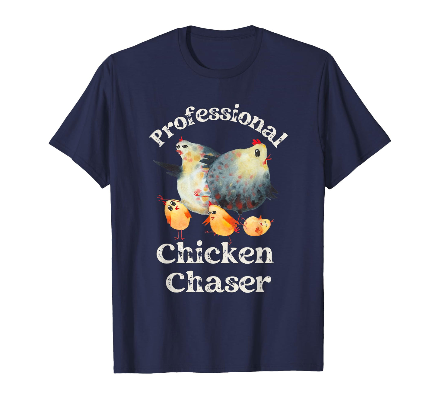 Professional Chicken Chaser T-Shirt
