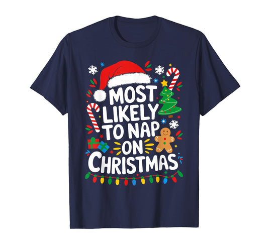 Most Likely To Nap On Christmas Shirt Matching Family Xmas T-Shirt