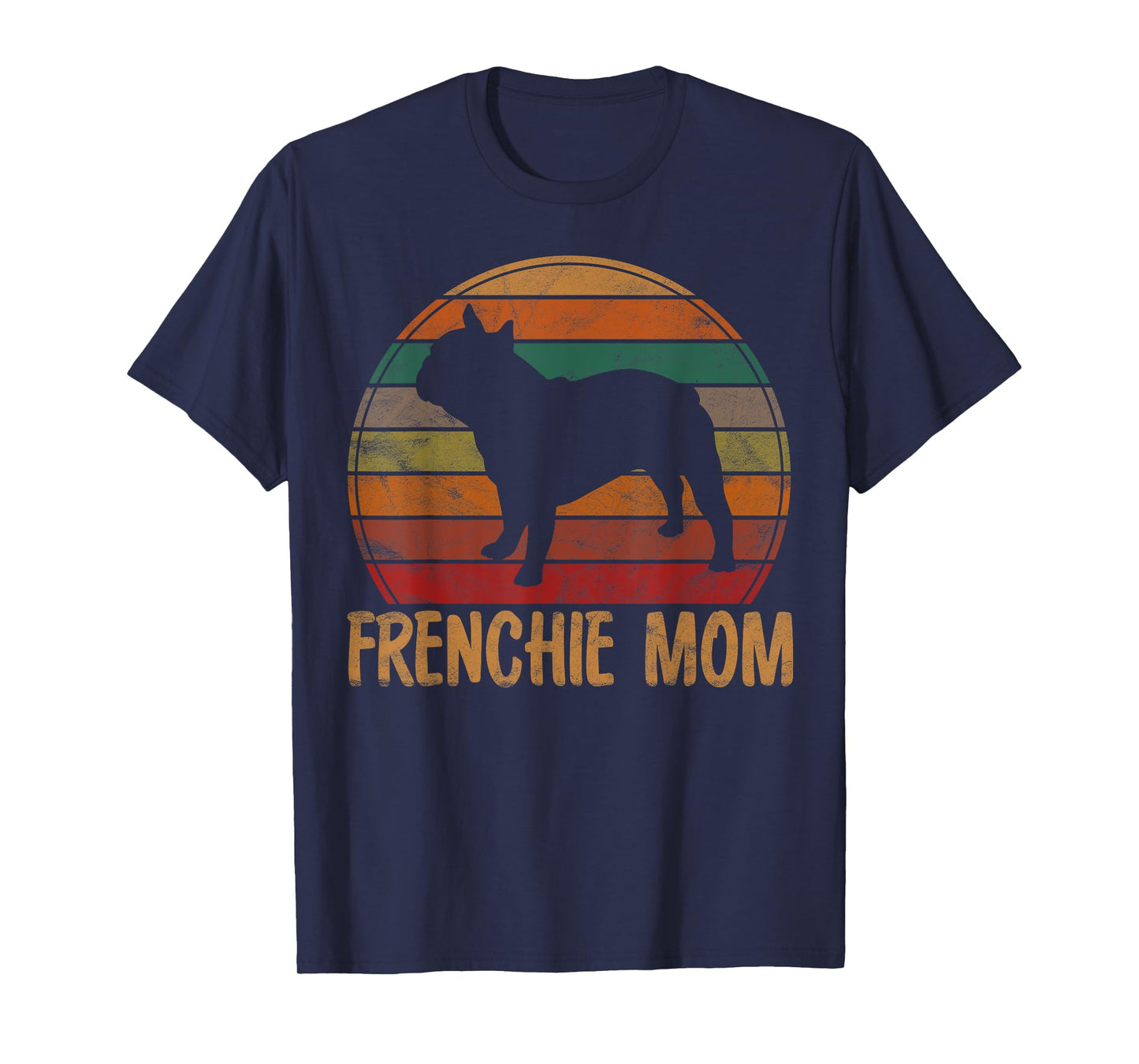 Retro French Bulldog Mom Gift Dog Mother Pet Frenchie Mama T-Shirt