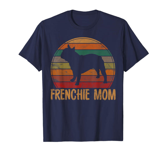 Retro French Bulldog Mom Gift Dog Mother Pet Frenchie Mama T-Shirt