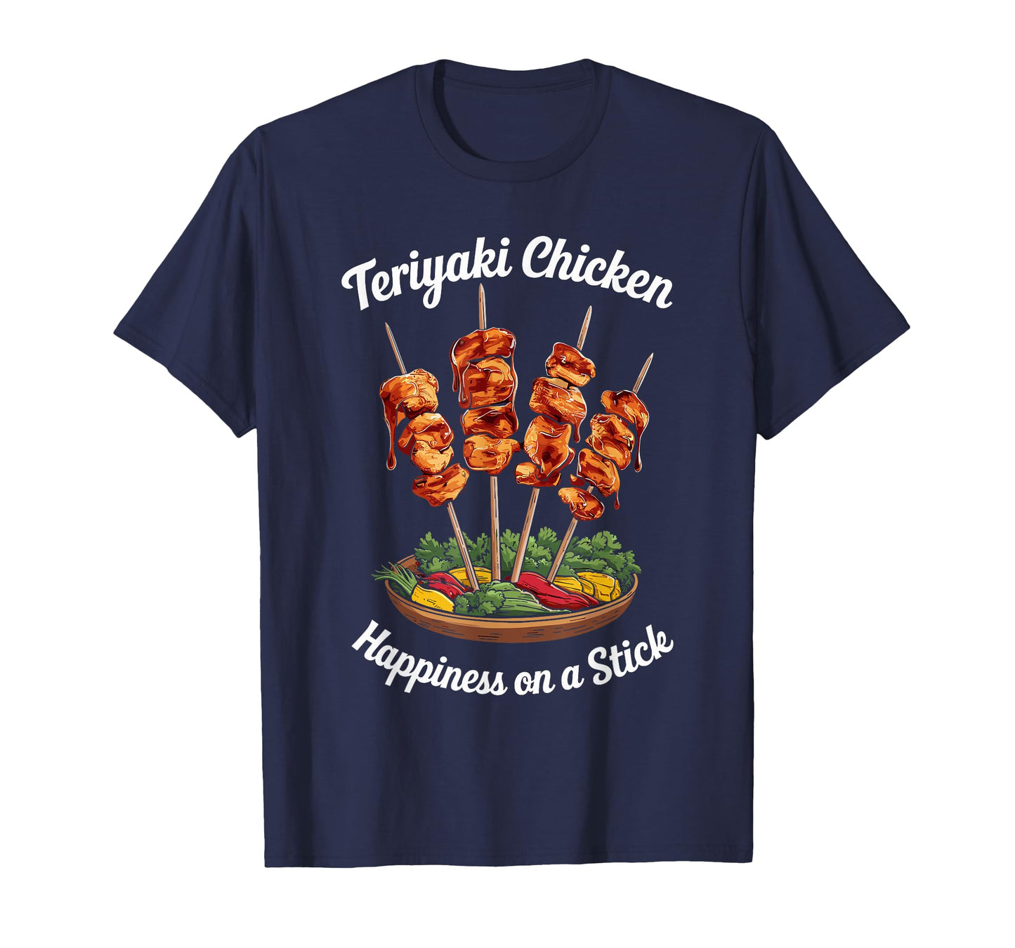 Teriyaki Chicken Happiness On A Stick Skewered Teriyaki T-Shirt