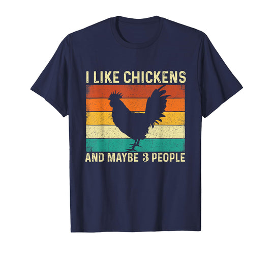 I Like Chickens And Maybe 3 People - Retro Chicken Farmer T-Shirt