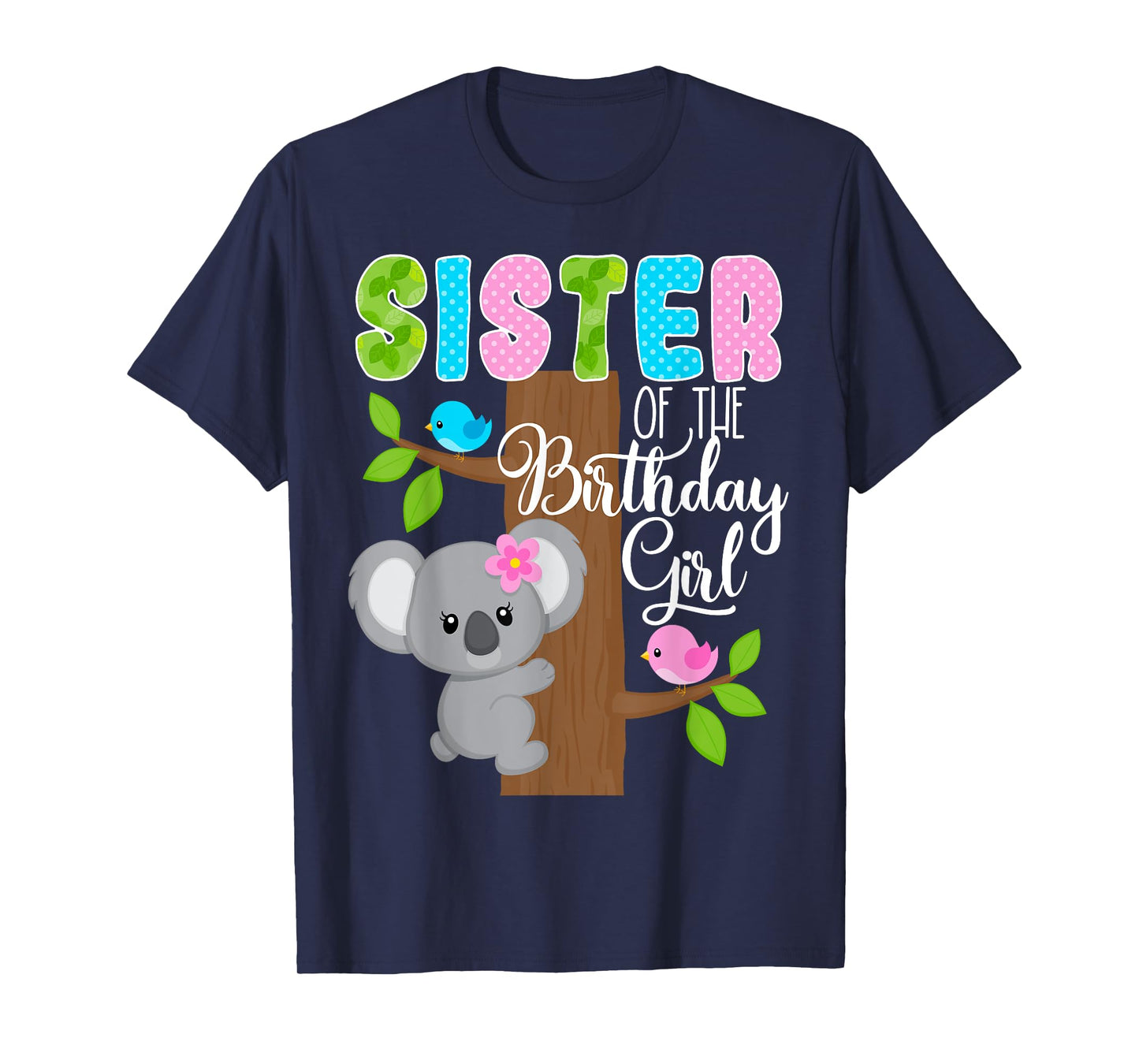 Koala Bear Birthday Sister Of The Birthday Girl Koalas Bday T-Shirt