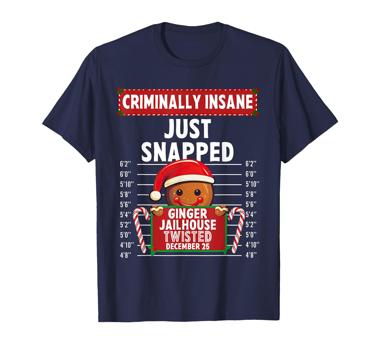 Criminally Insane Ginger Jailhouse Christmas Gingerbread T-Shirt