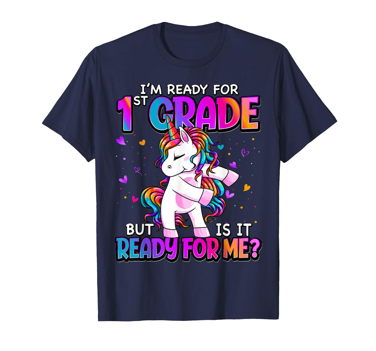 I'm Ready For 1st Grade Back To School 1st Grade Girls T-Shirt