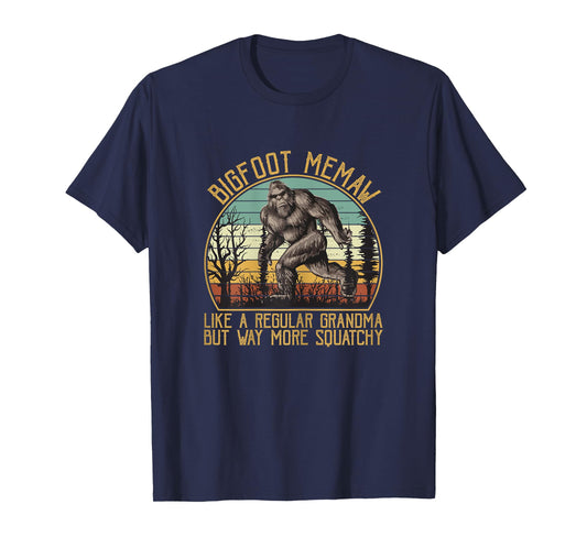 Bigfoot Memaw Like A Regular Grandma But More Squatchy T-Shirt