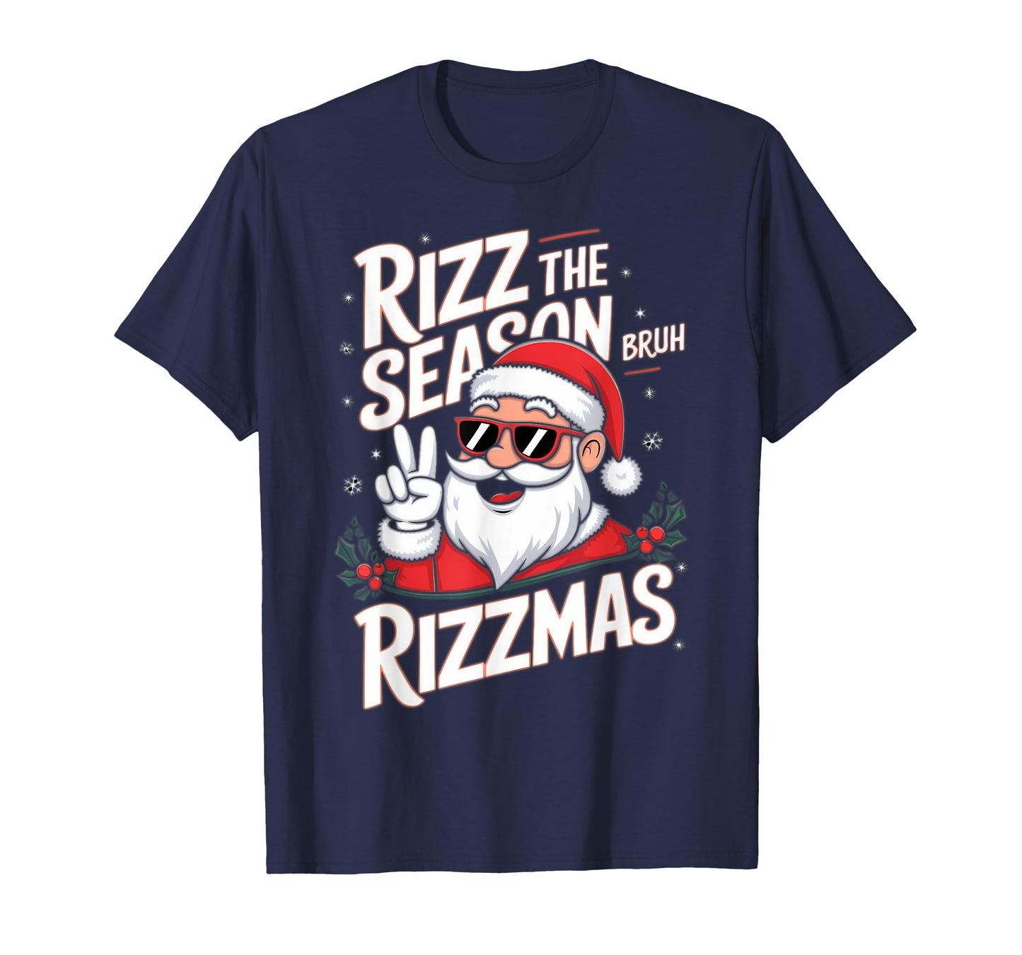 Rizz The Season Bruh Rizzmas T-Shirt