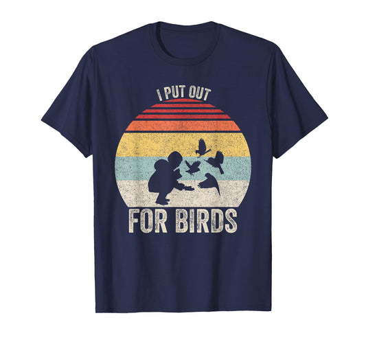Vintage Retro I Put Out For Birds Shirt Funny Bird Feeder T-Shirt