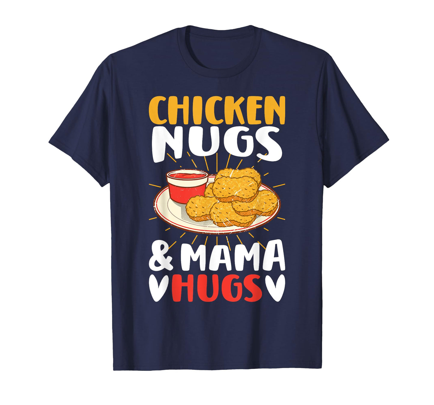Chicken Nugs and Mama Hugs Toddler for Chicken Nugget Lover T-Shirt