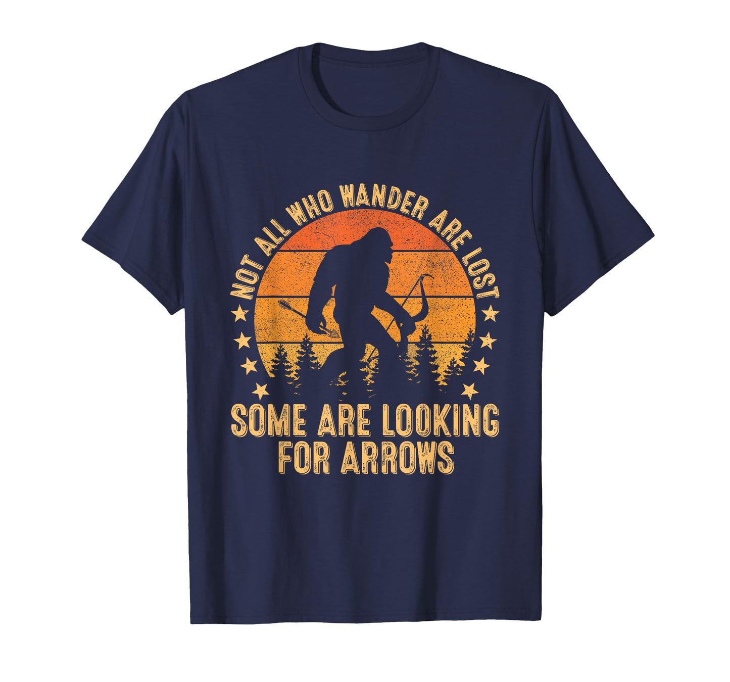 Funny Archery Not All Wander Are Lost Arrows Bigfoot Vintage T-Shirt