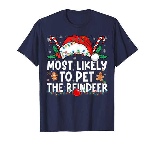 Most Likely to Pet The Reindeer Family Matching Christmas T-Shirt