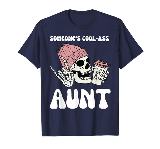 Skull Someone's Cool Ass Aunts T-Shirt