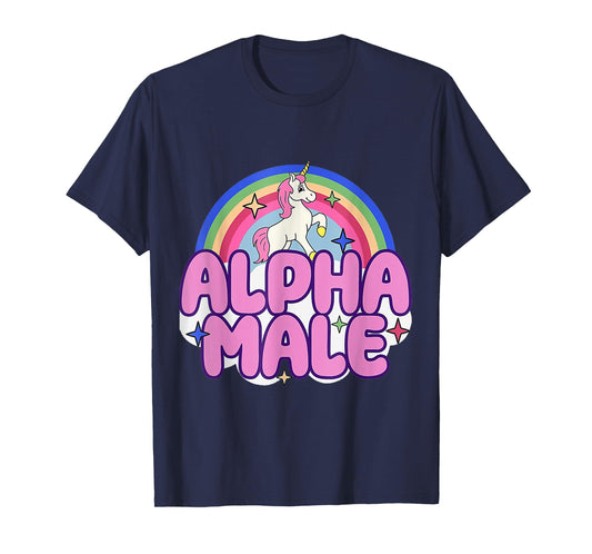Ironic Alpha Male Unicorn Rainbow For Men Women T-Shirt