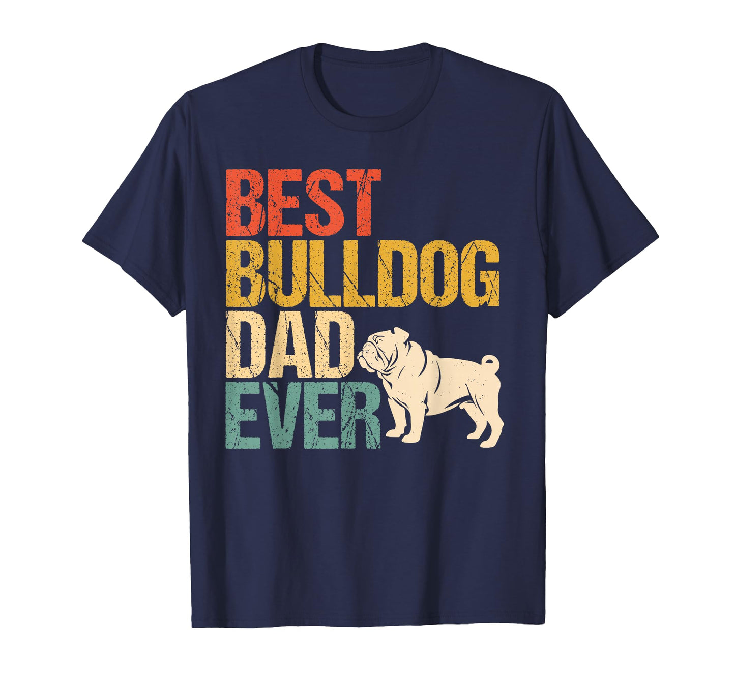 Best English Bulldog dad Father's Day T-Shirt