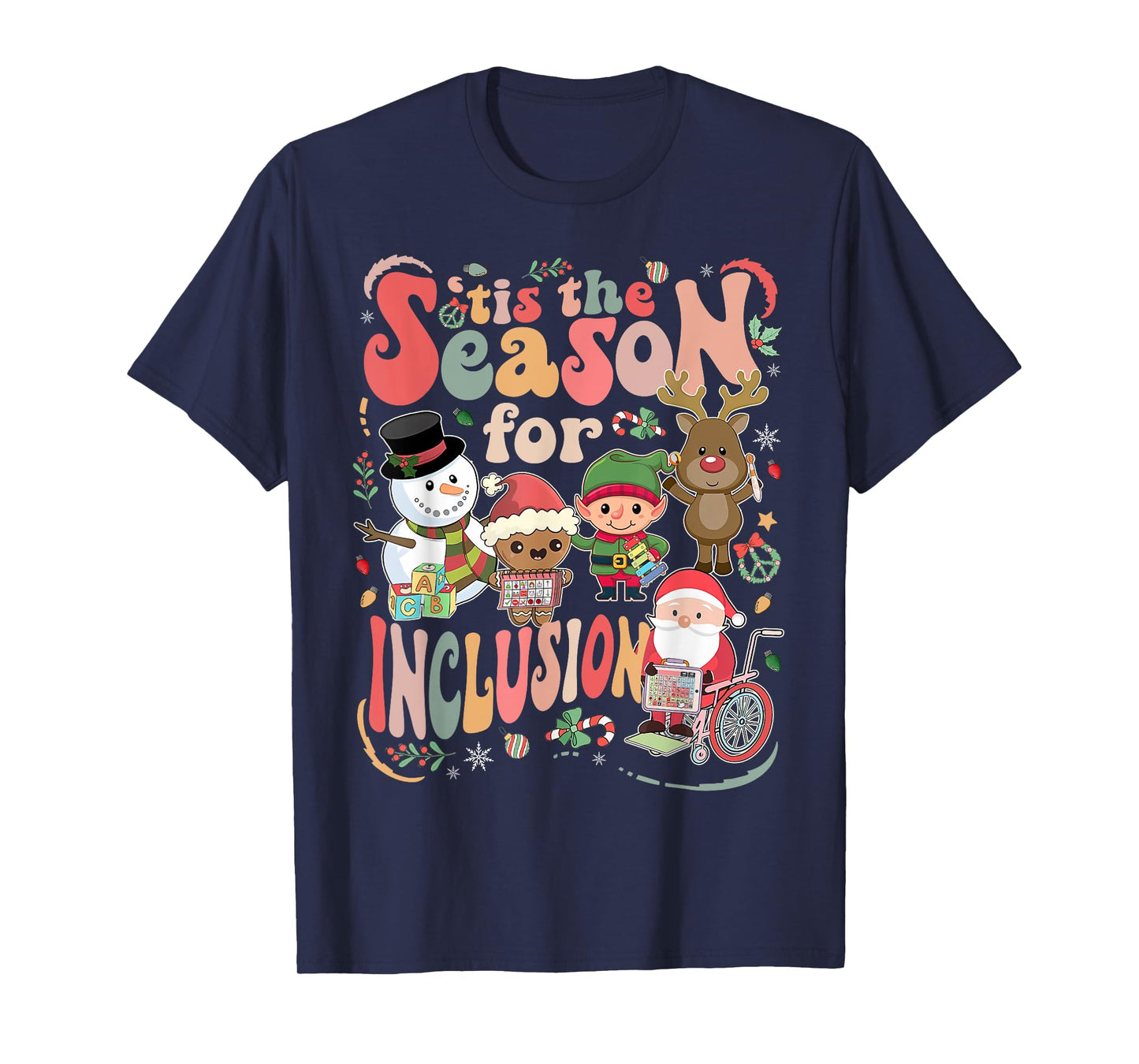 Tis The Season For Inclusion Christmas Sped Teacher T-Shirt