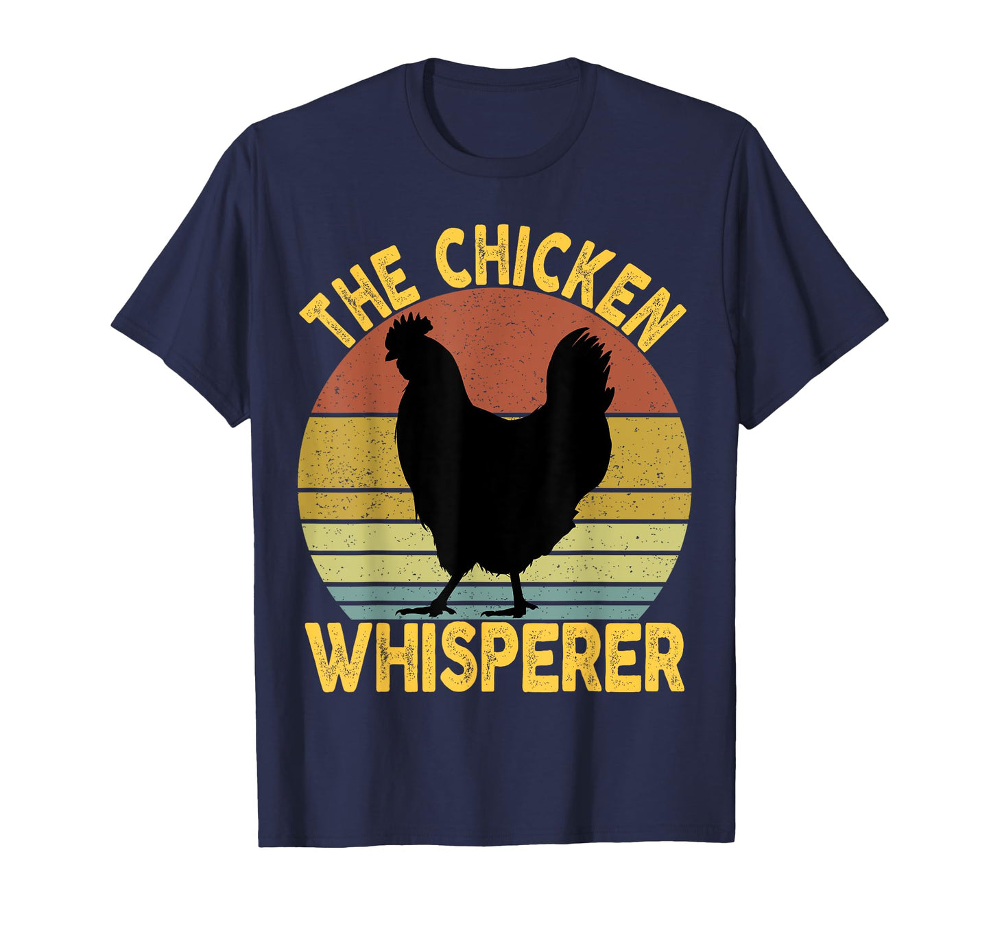 The Chicken Whisperer Tee For Men & Women - Chicken Lovers T-Shirt