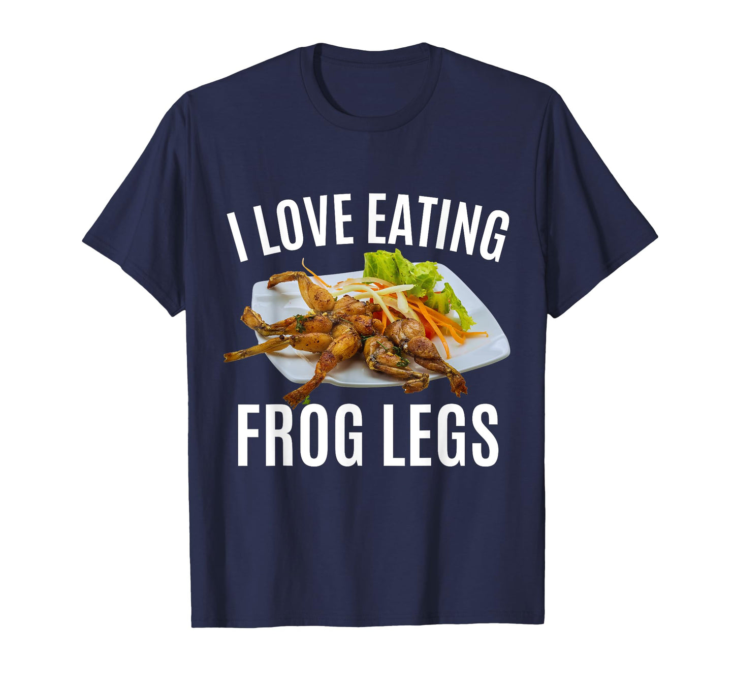 Funny I Love Eating Frog Legs - French T-Shirt