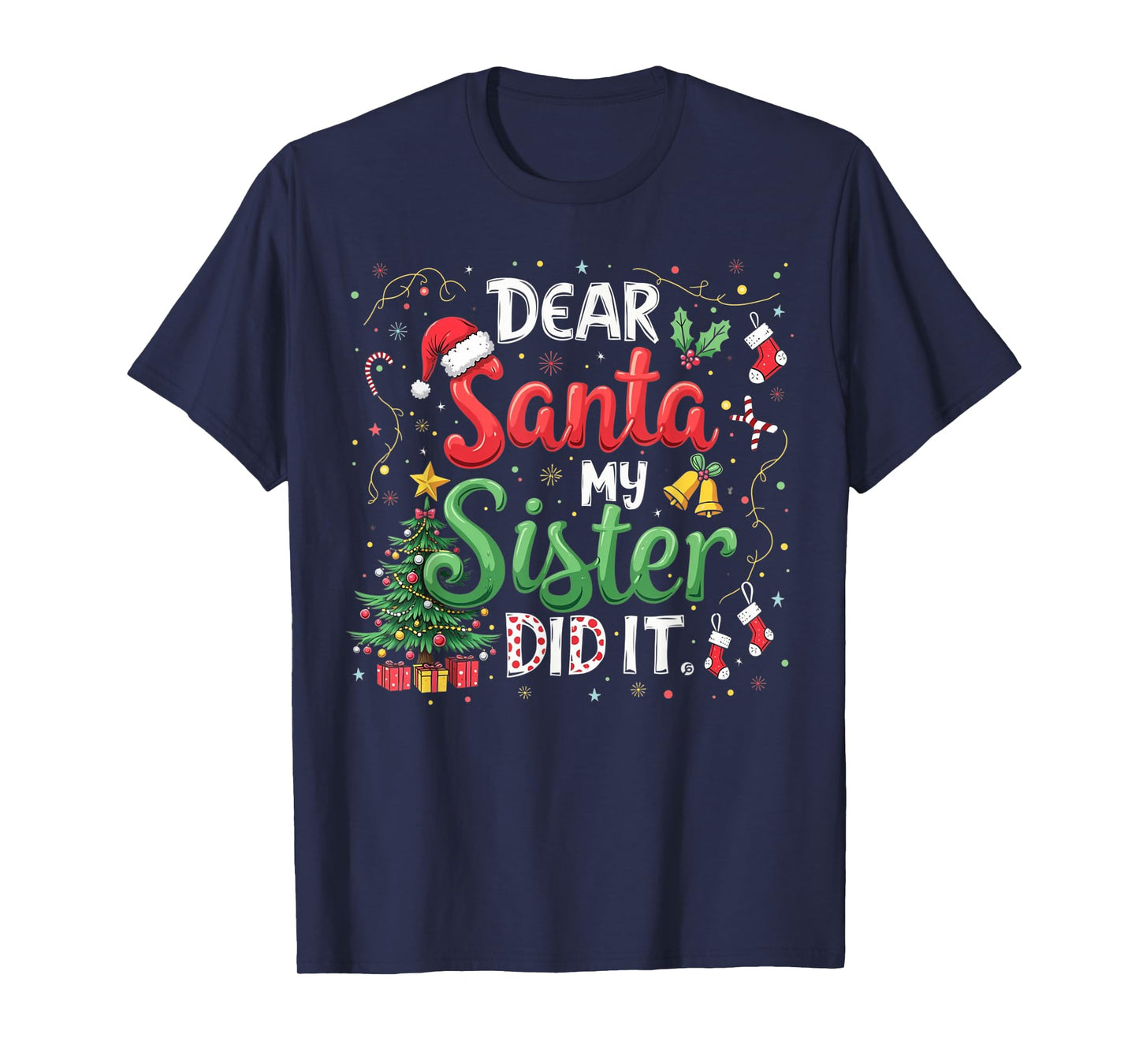 Dear Santa My Sister Did It Funny Christmas Xmas Pajamas T-Shirt