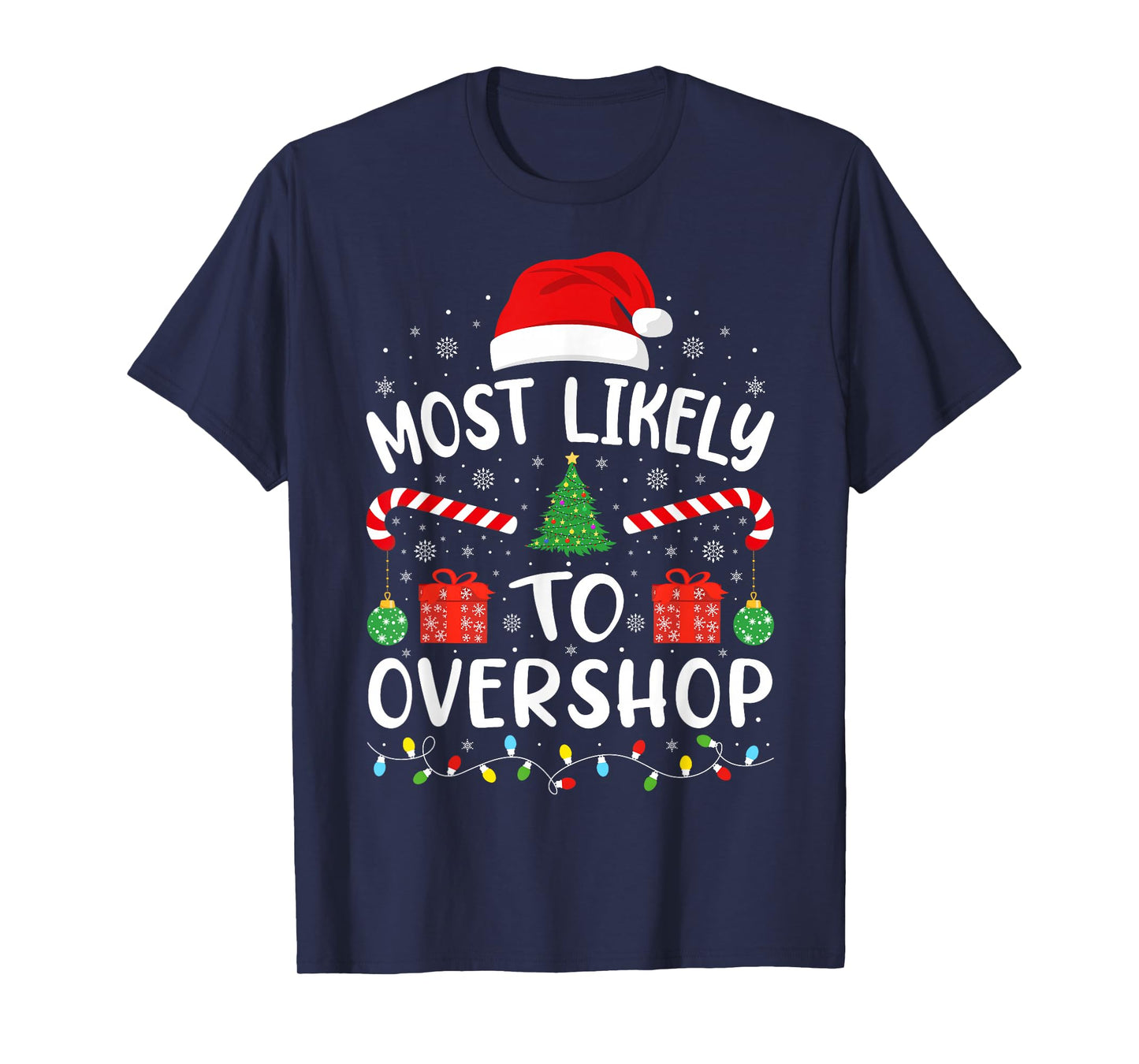 Most Likely to Overshop Shopping Xmas Family Matching Tree T-Shirt