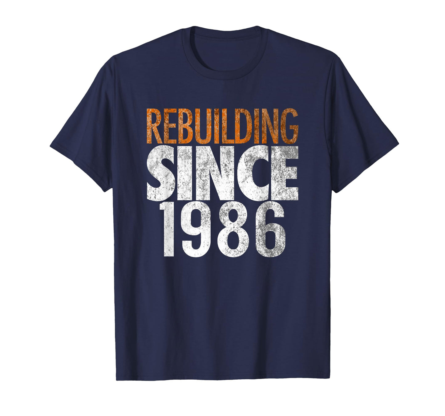 Rebuilding Since 1986 T-Shirt